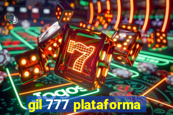 gil 777 plataforma